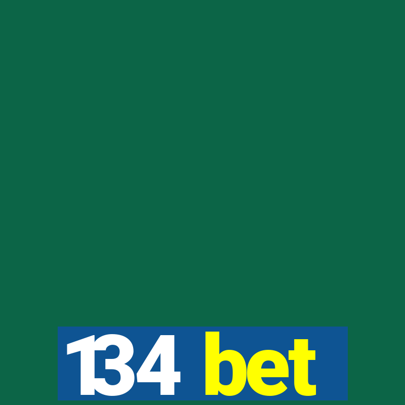 134 bet